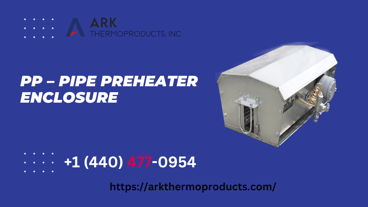 Pipe Preheater Enclosure usa